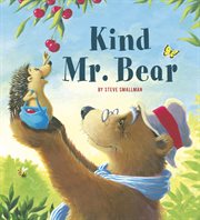 Kind Mr. Bear : a Story about Gratitude and Appreciation cover image cdn