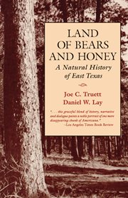 Land of bears and honey: A natural history of East Texas cover image cdn