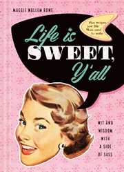 Life is sweet, y'all. Wit and Wisdom with a Side of Sass cover image cdn