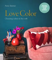Love Color : Choosing Colors to Live With cover image cdn