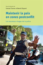 Maintenir la paix en zones postconflit : les nouveaux visages de la police cover image cdn