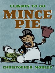 Mince pie : adventures on the sunny side of Grub Street cover image cdn