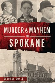 MURDER & MAYHEM IN SPOKANE cover image cdn
