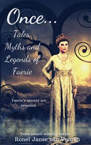 Once ... tales, myths and legends of faerie cover image cdn