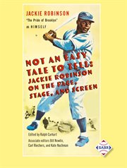 Not an easy tale to tell. Jackie Robinson on the Page, Stage, and Screen cover image cdn