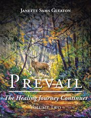 Prevail, volume two. The Healing Journey Continues cover image cdn