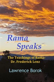 Rama speaks. The Teachings of Rama-Dr. Frederick Lenz cover image cdn