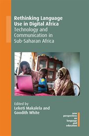 Rethinking language use in digital Africa : technology and communication in Sub-Saharan Africa cover image cdn