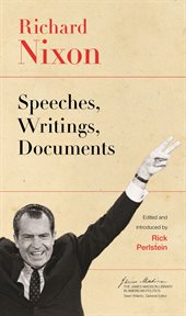 Richard Nixon : speeches, writings, documents cover image cdn