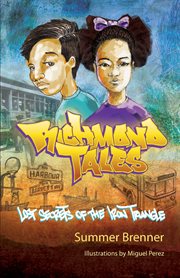 Richmond tales : lost secrets of the Iron Triangle cover image cdn