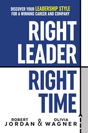 Right leader, right time. Discover Your Leadership Style for a Winning Career and Company cover image cdn