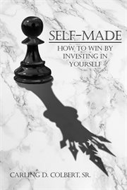 Self-made. How to Win by Investing in Yourself cover image cdn