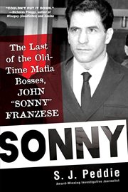Sonny : the last of the old-time mafia bosses, John "Sonny" Franzese cover image cdn