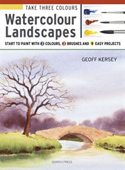 Take three colours : 25 quick and easy watercolours using 3 brushes and 3 tubes of paint cover image cdn