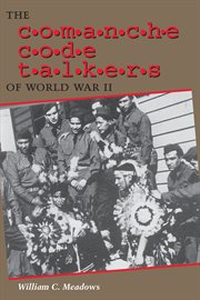 The Comanche Code Talkers of World War II cover image cdn