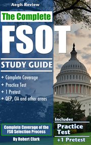 The complete FSOT study guide : FSOT practice tests and preparation guide for the written exam and oral assessment cover image cdn