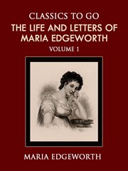 The Life and Letters of Maria Edgeworth, Volume 1 cover image cdn