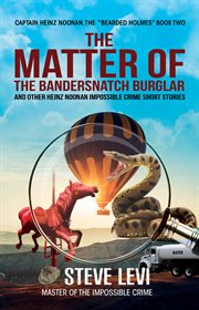 The matter of the bandersnatch burglar. Heinz Noonan Impossible Crime Short Stories cover image cdn
