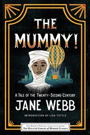 The mummy! : a tale of the twenty-second century cover image cdn