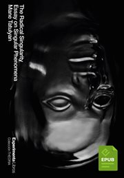 The radical singularity. Essay on Singular Phenomena cover image cdn