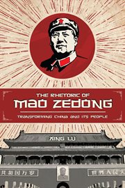 The rhetoric of Mao Zedong : transforming China and its people cover image cdn