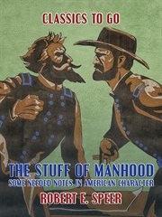 The stuff of manhood, some needed notes in american character cover image cdn