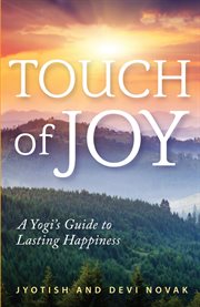 Touch of joy : a Yogi's guide to lasting happiness cover image cdn