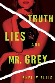 Truth, lies and Mr. Grey cover image cdn