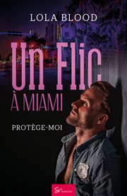 Un flic à miami. Protège-moi cover image cdn