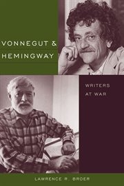 Vonnegut and Hemingway : writers at war cover image cdn
