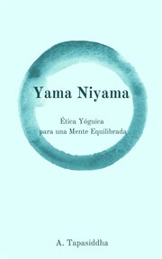 Yama niyama : yogic ethics for a balanced mind cover image cdn