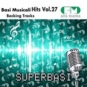 Basi musicali hits, vol. 27 (backing tracks) cover image cdn
