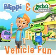 Blippi & gecko's garage vehicle fun cover image cdn