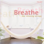 Breathe: the relaxing strings cover image cdn
