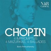 Frédéric chopin: 4 impromptus, 4 mazurkas, 4 ballades cover image cdn
