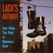 Lach's antihoot: live from the fort at sidewalk café cover image cdn
