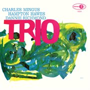 Mingus three (feat. hampton hawes & danny richmond) [2022 remaster] cover image cdn