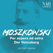 Moszkowski: per aspera ed astra, der venusberg cover image cdn