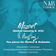 Mozart: clarinet concerto k. 622 - rossini: two pieces for clarinet & orchestra cover image cdn