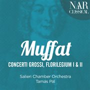 Muffat: concerti grossi & florilegium i & ii cover image cdn