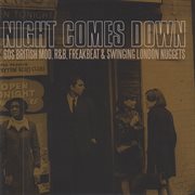 Night comes down: 60s british mod, r&b, freakbeat & swinging london nuggets cover image cdn