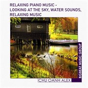 Relaxing piano music • looking at the sky, water sounds, relaxing music cover image cdn