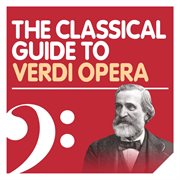 The classical guide to verdi opera cover image cdn