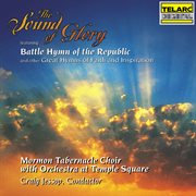 The sound of glory : battle hymn of the republic and other great hymns of faith and inspiration cover image cdn