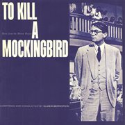 To kill a mocking bird : original motion picture score cover image cdn