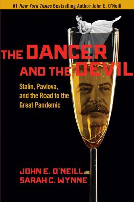 The dancer and the devil : Stalin, Pavlova, and the road to the great pandemic cover image