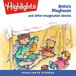 Anita's playhouse and other imagination stories cover image cdn