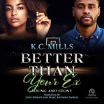 Better than your ex : Young and Stony cover image cdn
