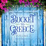 Bucket to greece, volume 3 cover image cdn