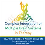 Complex integration of multiple brain systems in therapy cover image cdn